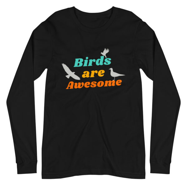 Bird Are Awesome! Long Sleeve Tee