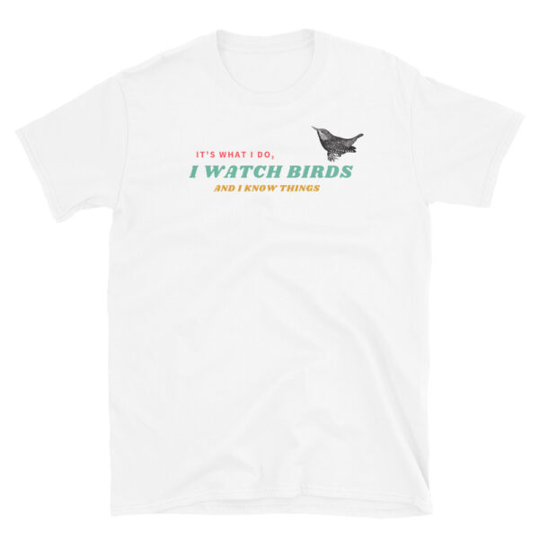 I Watch Birds T-Shirt